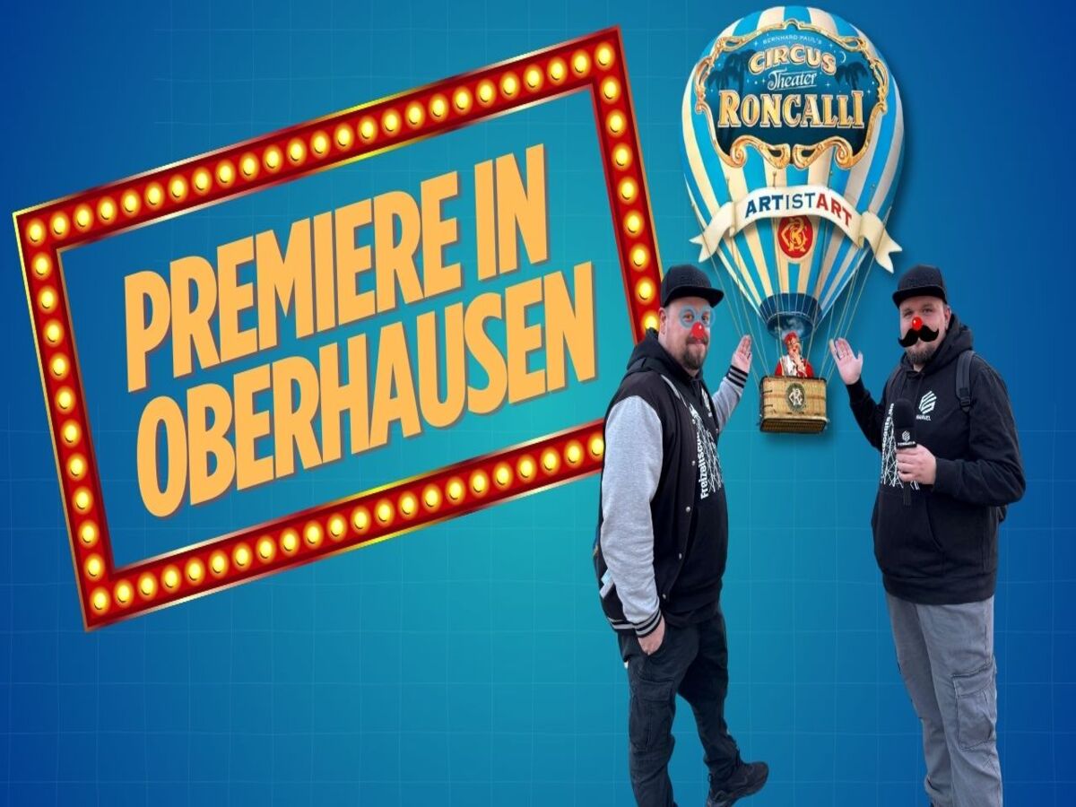 Premiere des Circus-Theaters Roncalli in Oberhausen – Magie, Nostalgie und atemberaubende Artistik